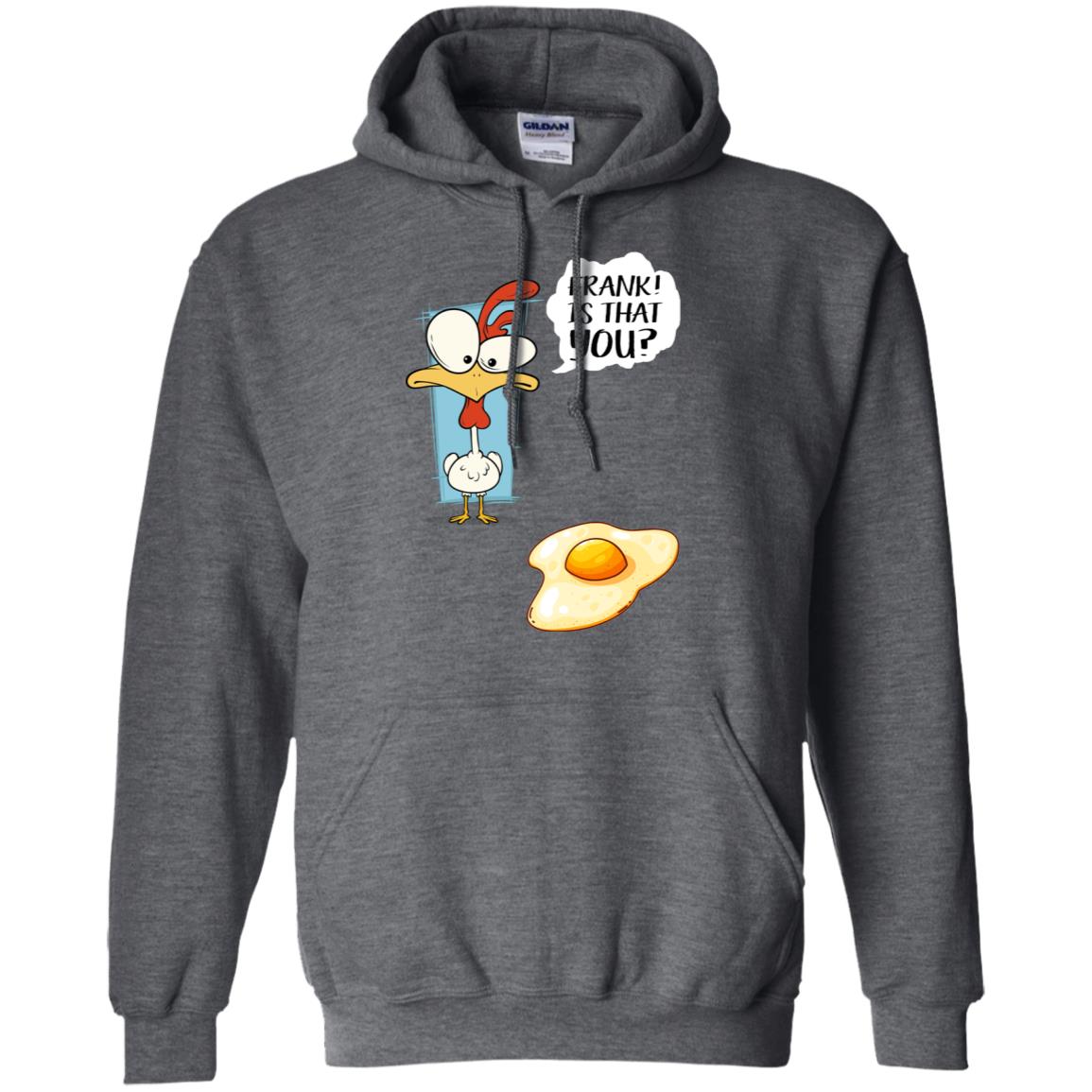 It That You Funning Saying Chicken Fried Egg Gift Shirt Dark Heather
