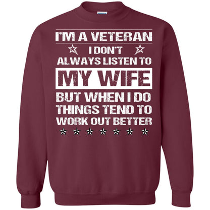 Im A Veteran I Dont Always Listen To My Wife Shirt Maroon