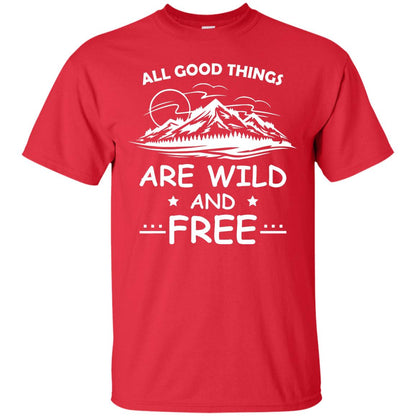 All Good Things Are Wild And Free Shirt For Hiking Lover Red