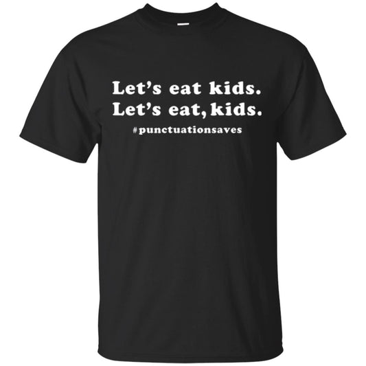 Funny Teacher T-shirt Let_s Eat Kids Punctuation Saves Black