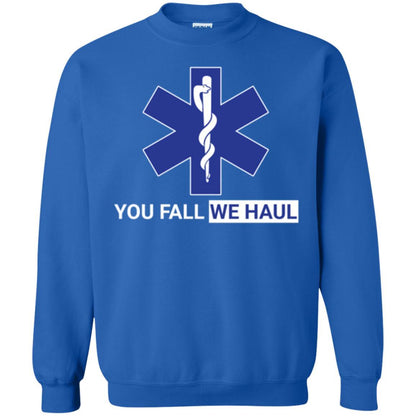 Paramedic T-shirt You Fall We Haul