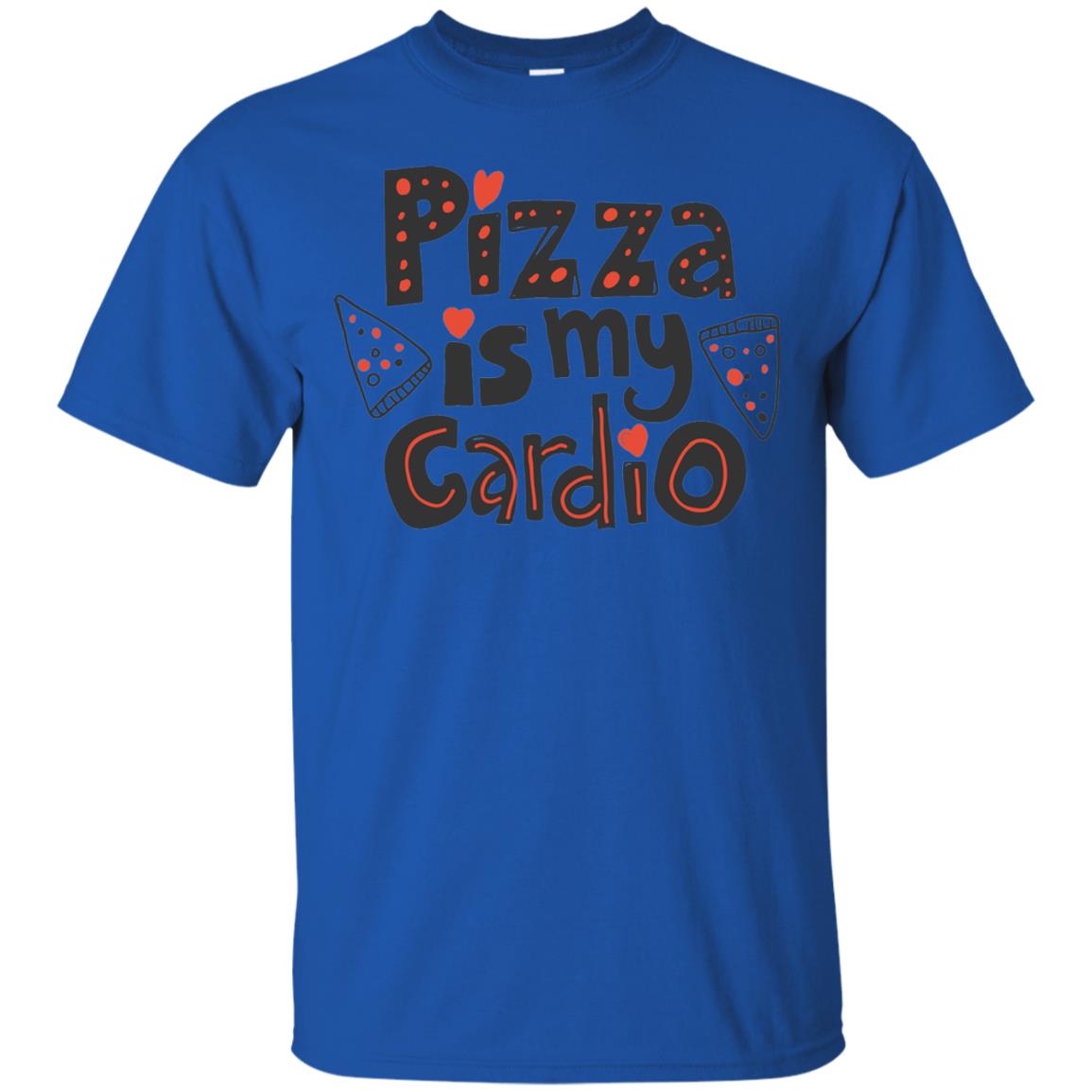 Pizza Is My Cardio T Shirt Funny Fitness Lover T-shirt Royal