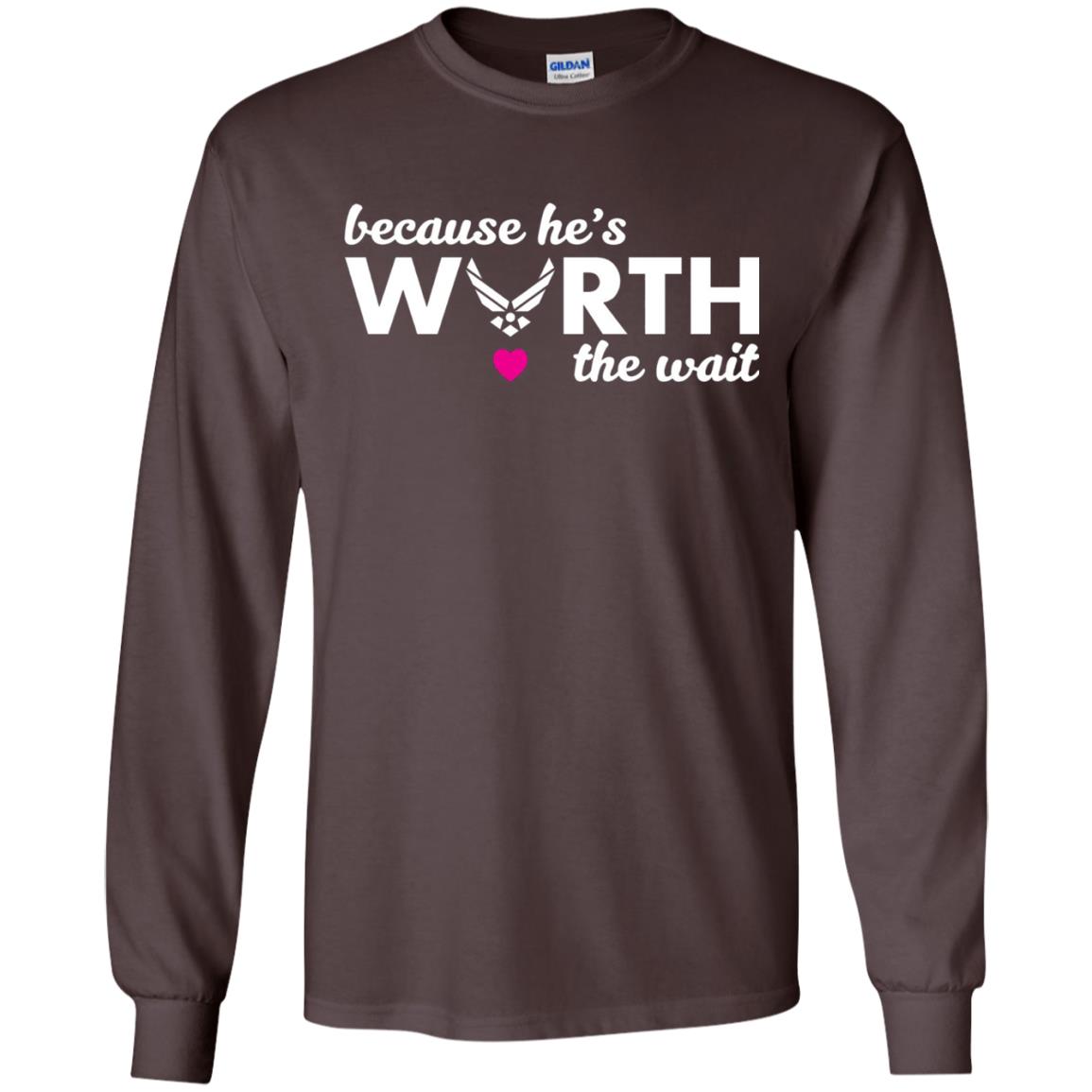 Because He Is Worth The Wait Military Wife Girlfriend T-shirt Dark Chocolate