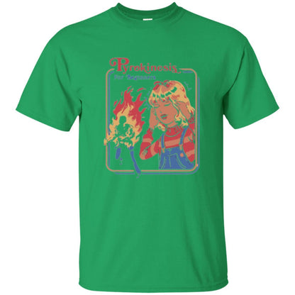 Sarcastic T-shirt Pyrokinesis For Beginners Irish Green