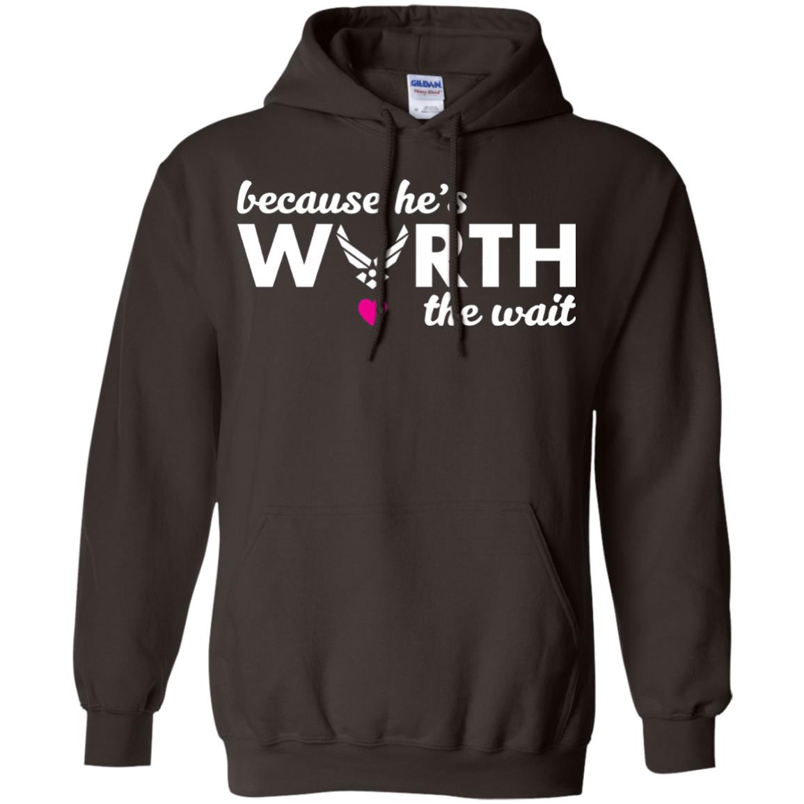 Because He Is Worth The Wait Military Wife Girlfriend T-shirt Dark Chocolate