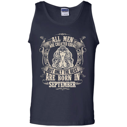 All Men Are Created Equal, But Only The Best Are Born In September T-shirt Navy