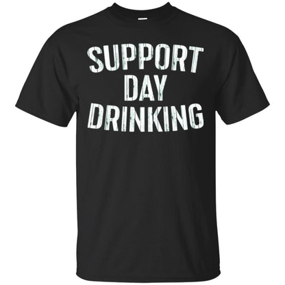 Support Day Drinking Funny Drinking Gift T-shirt Black