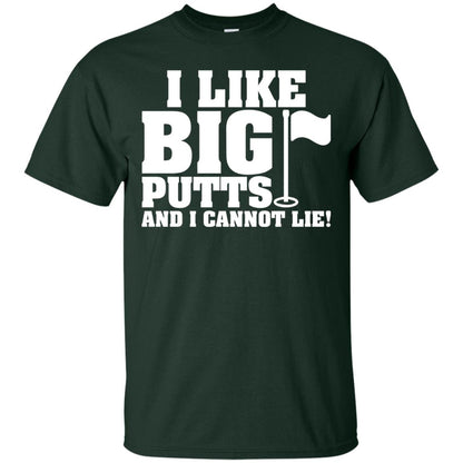 I Like Big Putts And I Cannot Lie Funny Golf Lover T-shirt Forest