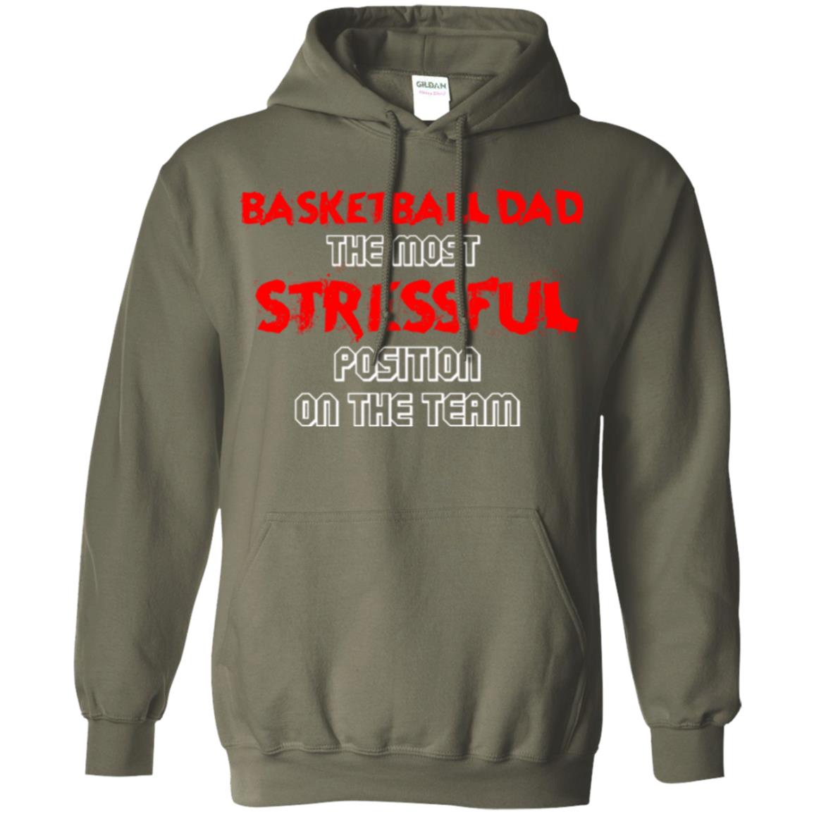 Basketball Dad T-shirt The Most Stressful Position On The Team Military Green