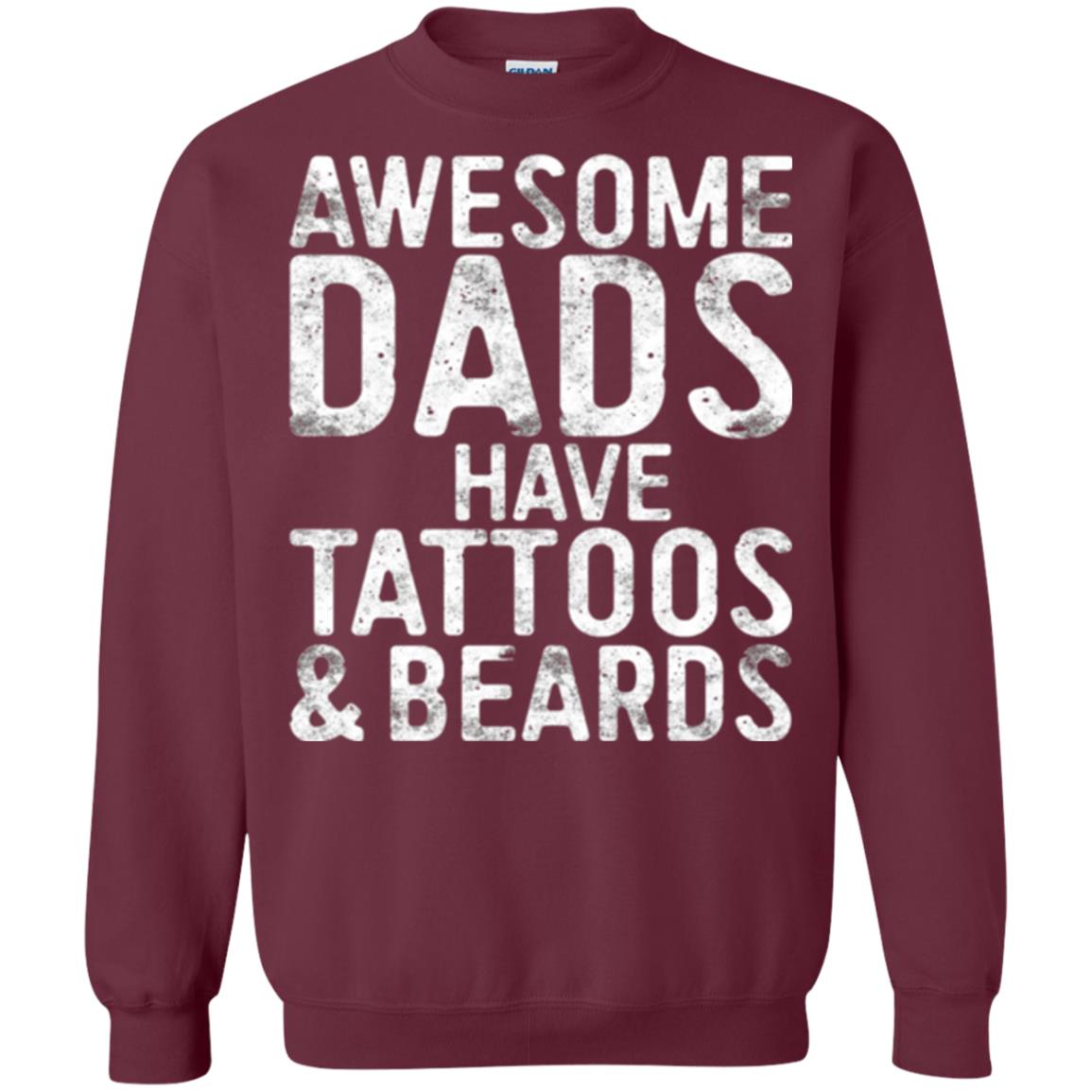 Daddy T-shirt Awesome Dads Have Tattoos And Beards Maroon