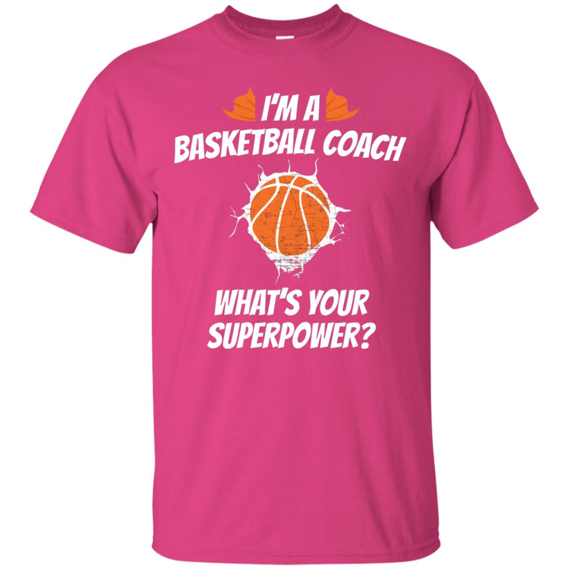 I_m Basketball Coach Funny Basketball Coach T-shirt Heliconia