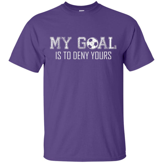 Soccer T-shirt My Goal Is To Deny Yours Purple