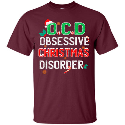 O.c.d Obsessive Christmas Disorder X-mas Gift Shirt Maroon