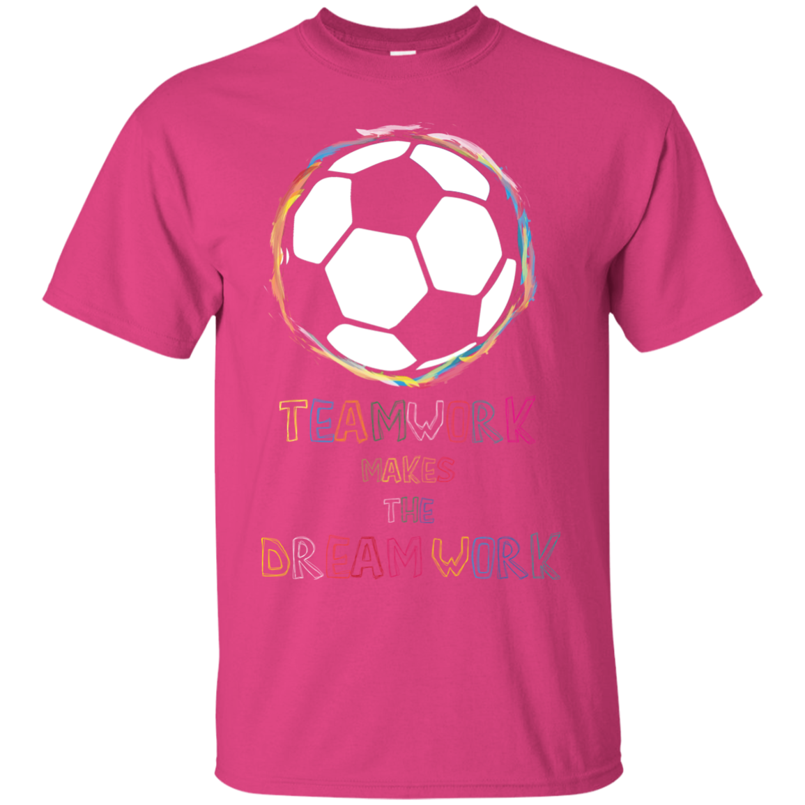 Soccer T-shirt Teamwork Makes The Dreamwork Heliconia