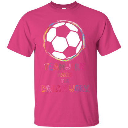 Soccer T-shirt Teamwork Makes The Dreamwork Heliconia