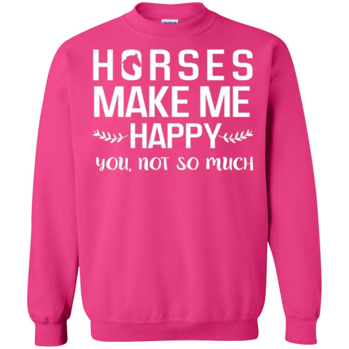 Equestrian T-shirt Horses Make Me Happy You Not So Much Heliconia