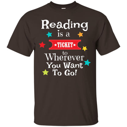 Reading Is A Ticket To Wherever You Want To Go Bookworm T-shirt Dark Chocolate