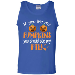 If You Like My Pumpkins You Should See My Pie Funny Halloween ShirtG220 Gildan 100% Cotton Tank Top