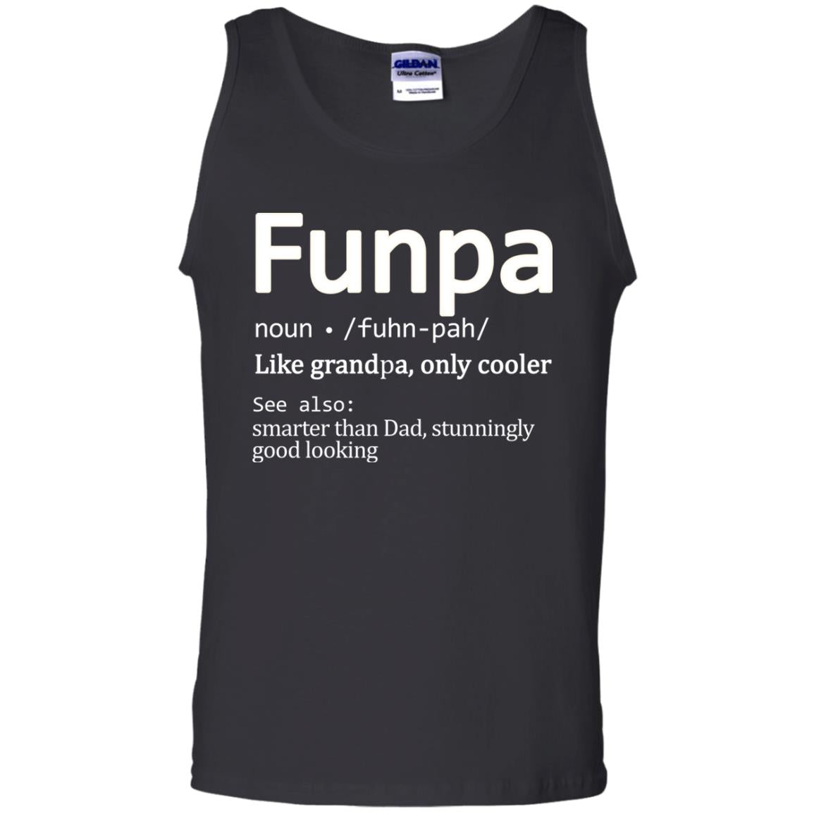 Funpa Definition Like Grandpa Only Cooler Smarter Than Dad Stunningly Good Looking Black
