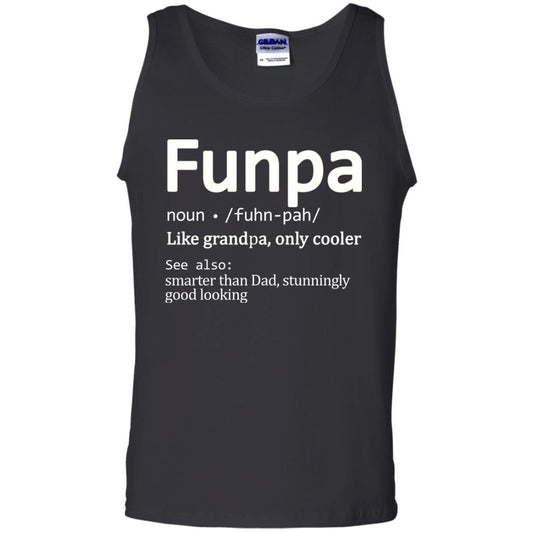 Funpa Definition Like Grandpa Only Cooler Smarter Than Dad Stunningly Good Looking Black