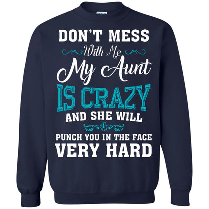 Don’t Mess With Me My Aunt Is Crazy Aunt T-shirt For Niece Or Nephew Navy