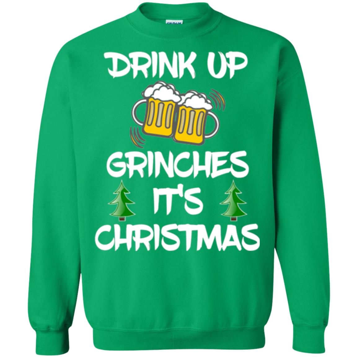 Beer Lovers T-shirt Drink Up Grinches It_s Christmas Irish Green
