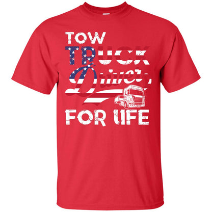 Tow Truck Driver For Life Awesome T-shirt For Trucker Red