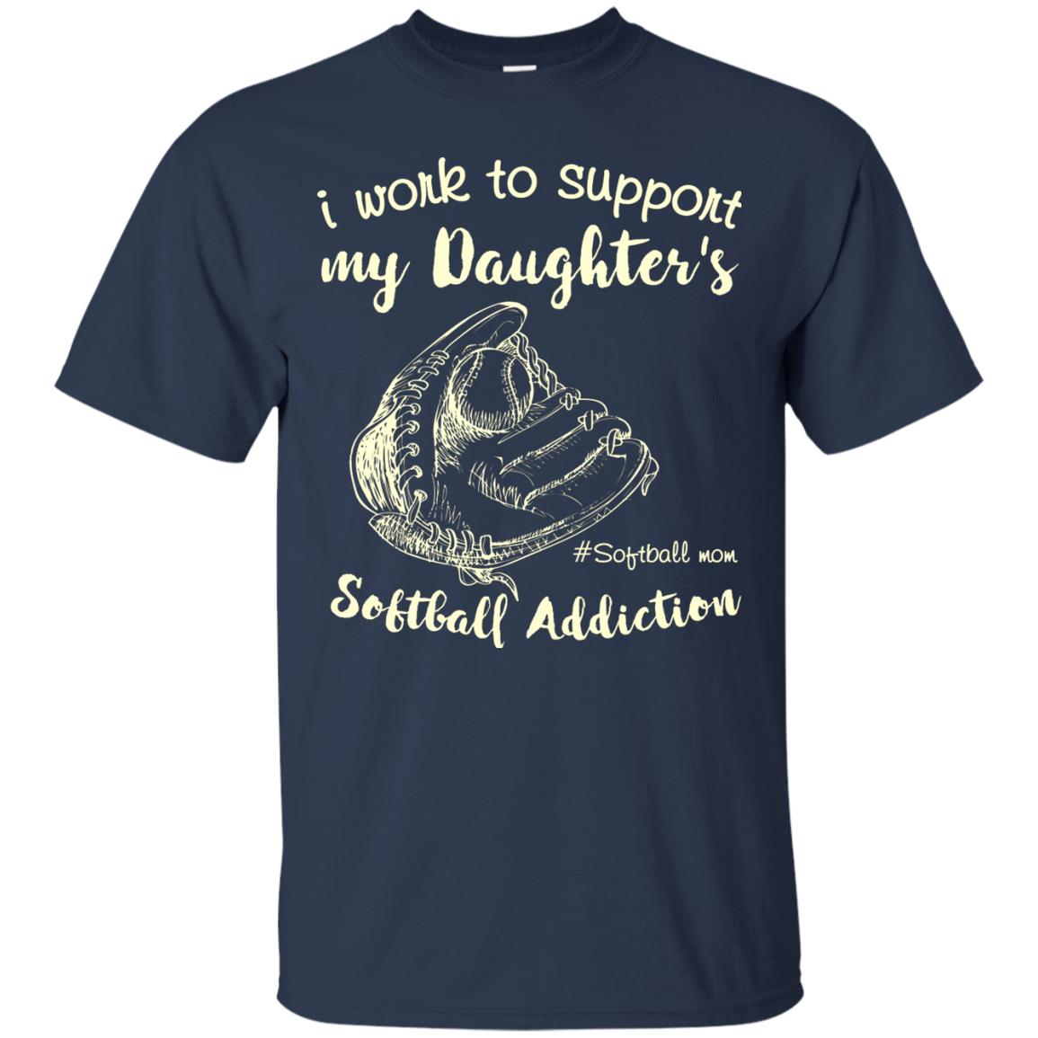 I Work To Support My Daughter_s Softball Addiction Mommy Shirt Navy