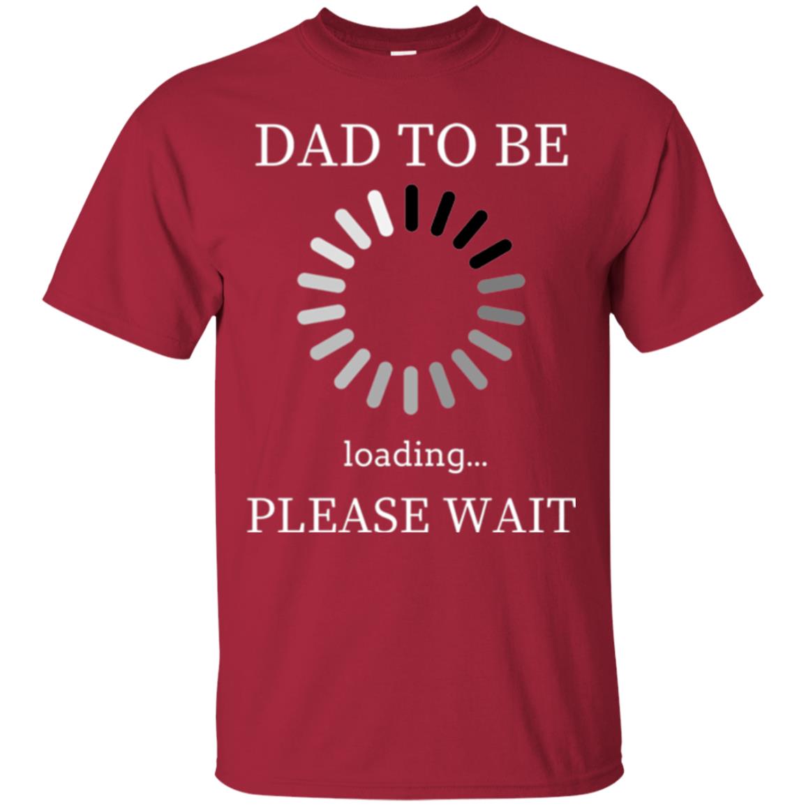 Funny Future Father T-shirt Dad Tobe Loading Please Wait Cardinal