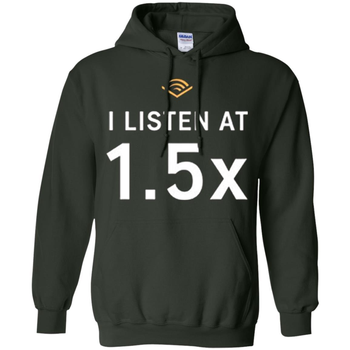 I Listen At 1.5x Forest Green