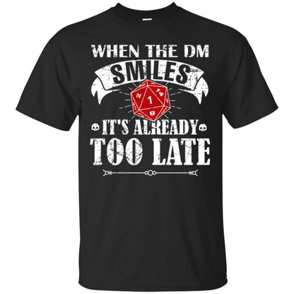 When Dungeon Smiles It_s Too Late T-shirt Black