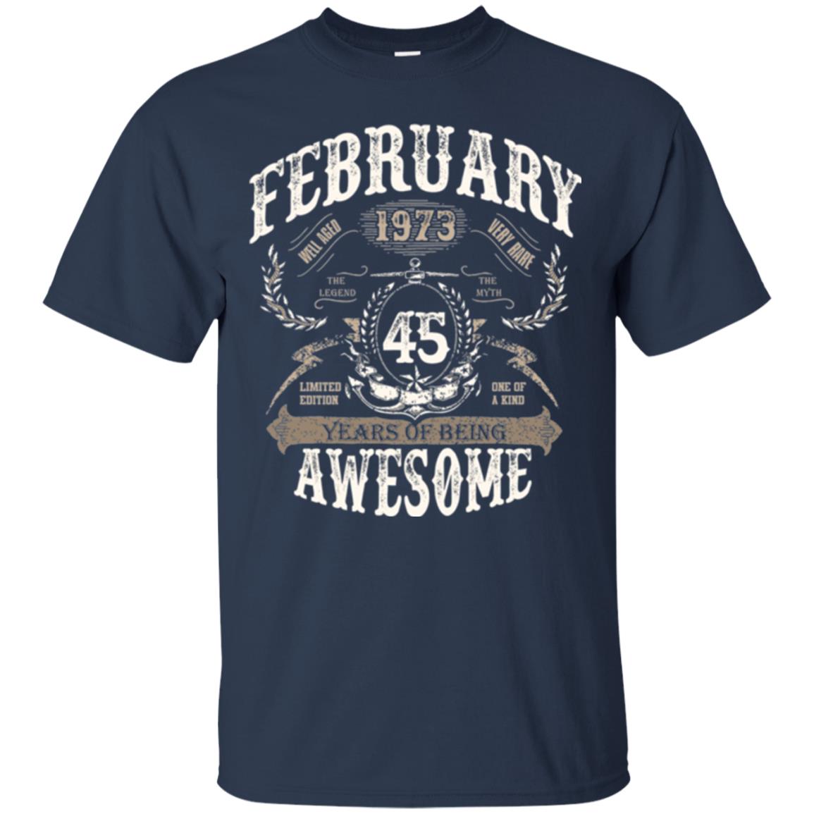 February 1973 45 Years Of Being Awesome T-shirt 45 Years Old Navy