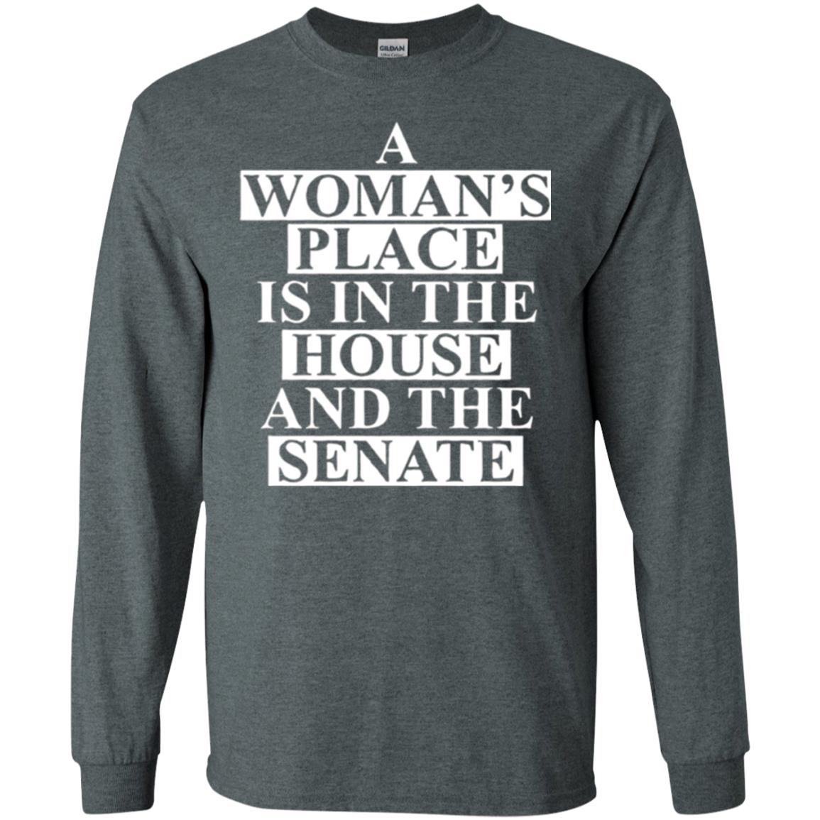 A Wonma_s Place Is In The House And The Senate T-shirt Dark Heather