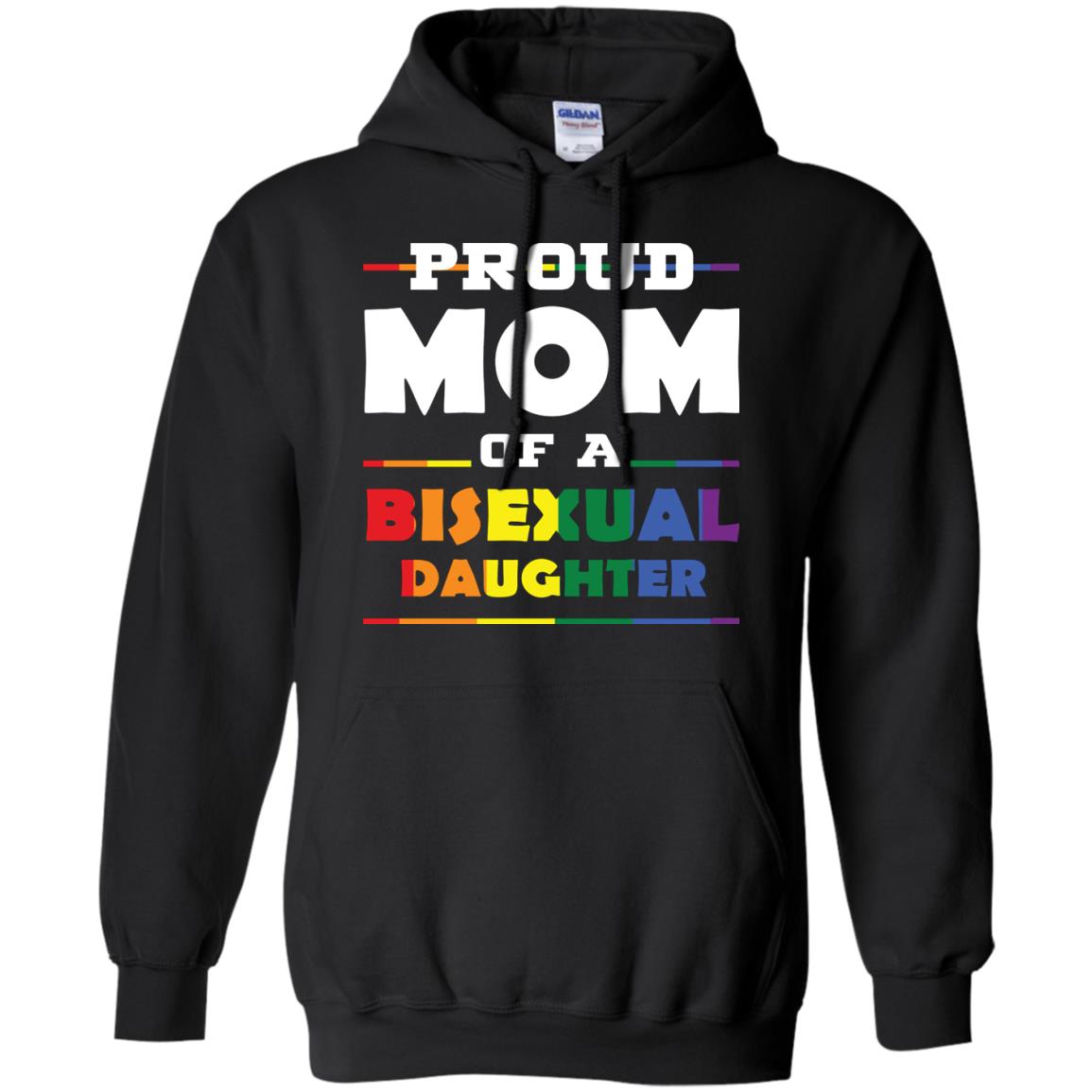 Proud Mom Of A Bisexual Daughter Mom Supports Bisexual Pride 2018 ShirtG185 Gildan Pullover Hoodie 8 oz.