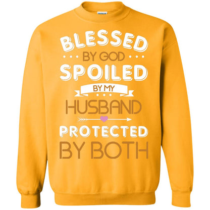 Blessed By God Spoiled By My Husband Protected By Both Shirt Gold