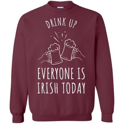 St. Patrick_s Day T-shirt Drink Up Everyone Is Irish Toda Maroon