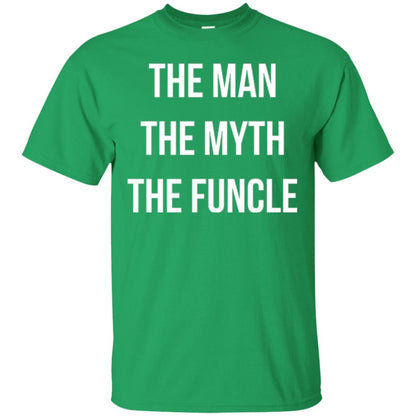 Uncle T-shirt The Man The Myth The Funcle Irish Green