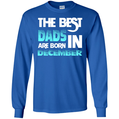 Daddy T-shirt The Best Dads Are Born In December Royal