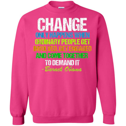 Obama Farewell Speech Change Only Happens When T-shirt Heliconia