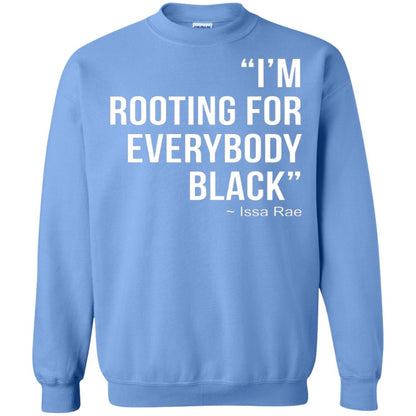 I_m Rooting For Everybody Black T-shirt Carolina Blue