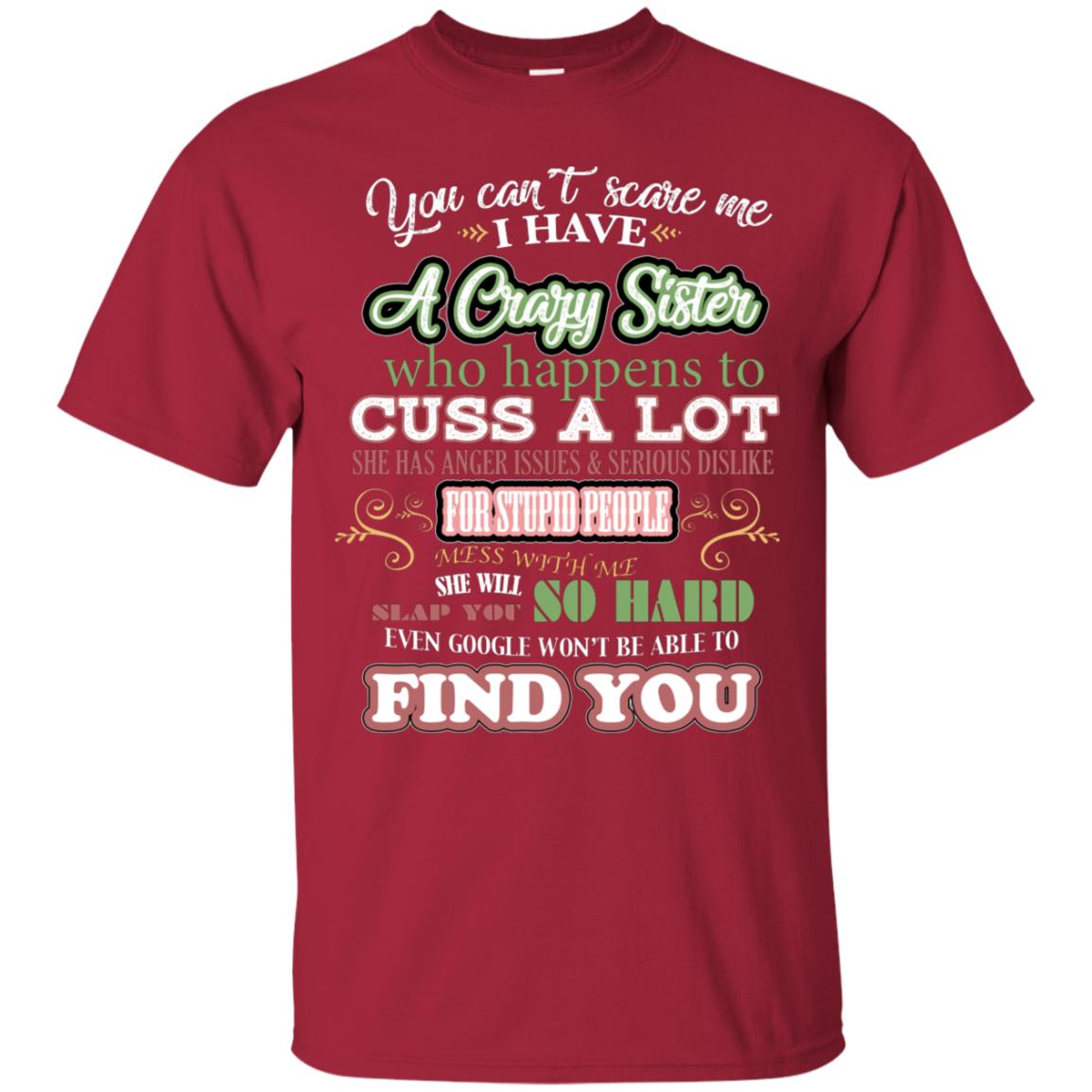 You Can't Scare Me I Have A Crazy Sister Best Quote Sibling Family Gift Shirt Cardinal