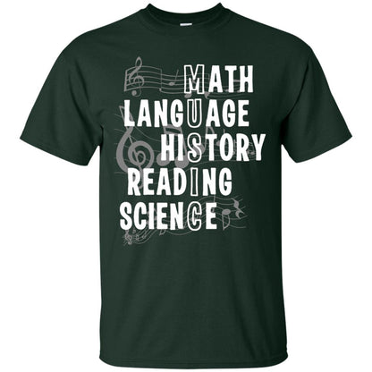 Music Teacher T-shirt Math Langusge History Reading Science Forest