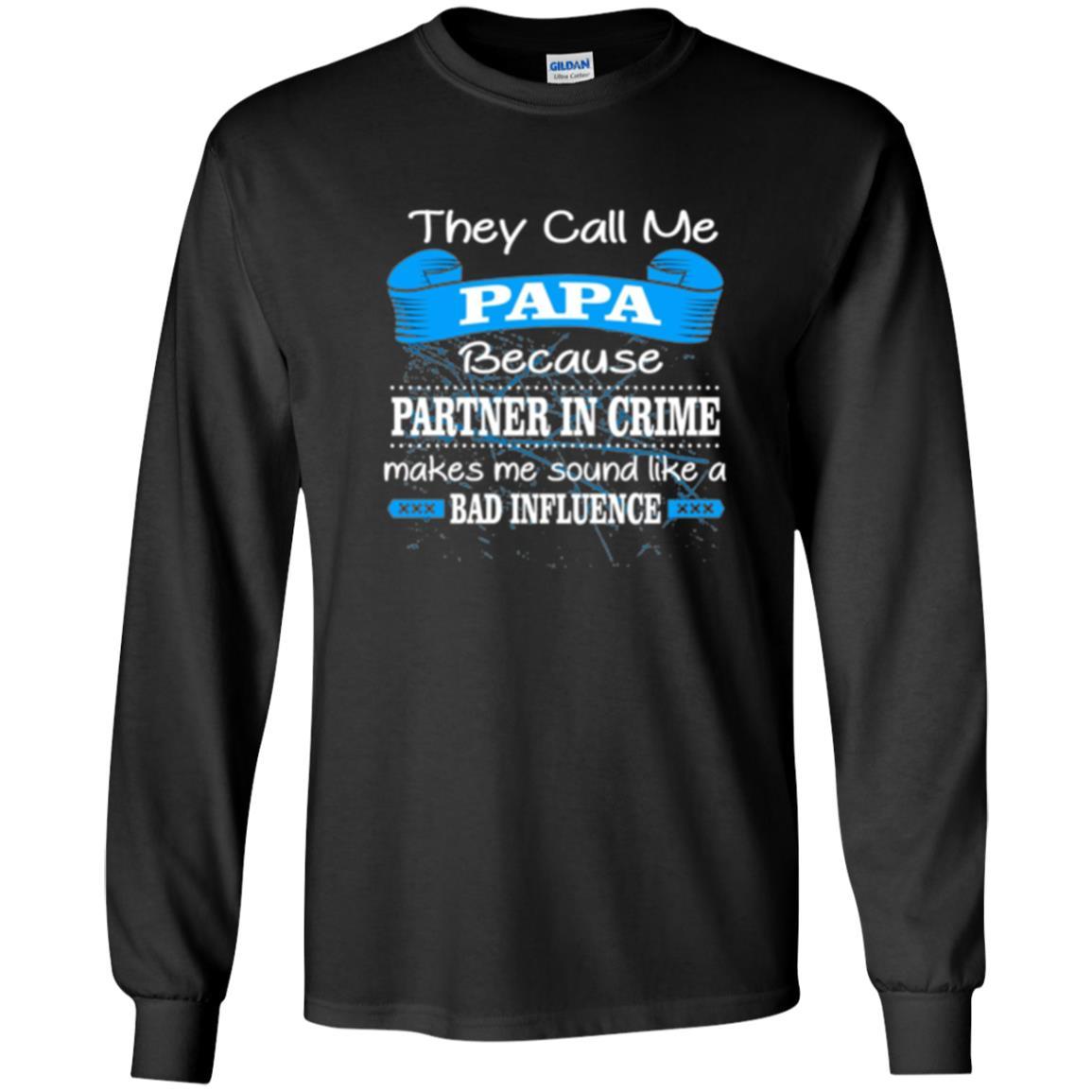Papa T-shirt Because Partner In Crime Make Bad Influence Black