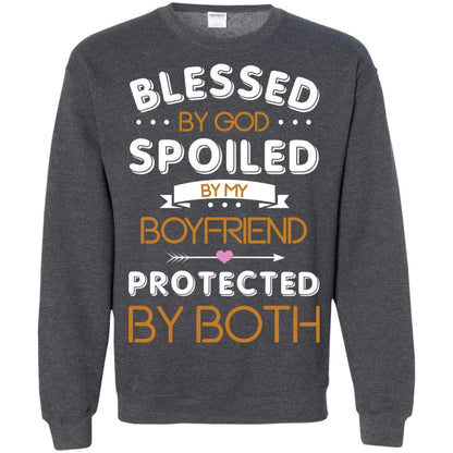 Blessed By God Spoiled By My Boyfriend Protected By Both Shirt Dark Heather