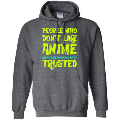 Anime Lover T-shirt People Who Don_t Like Anime Are Not Real And Should Not Be Trusted