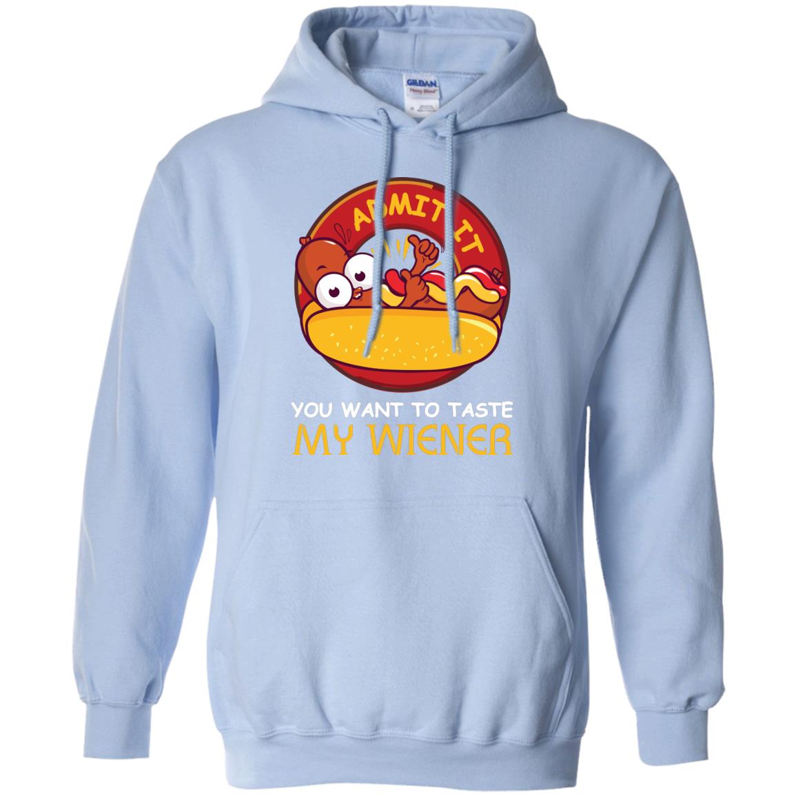 Admit It You Want To Taste My Wiener Shirt Light Blue