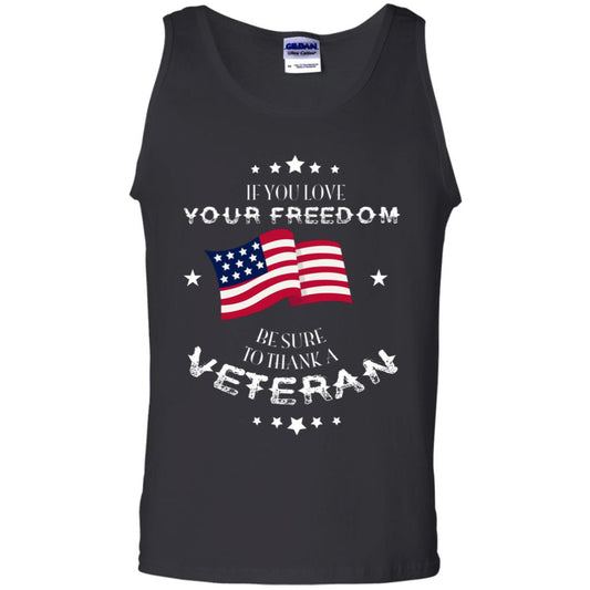 If You Love Your Freedom Be Sure To Thanks A Veteran Shirt Black