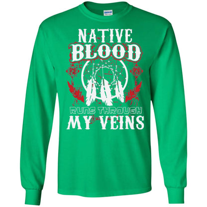 American T-shirt Native Blood Runs Through My Veins Irish Green
