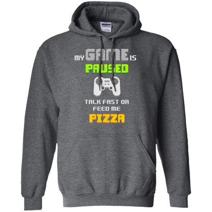 My Game Is Paused Talk Fast Or Feed Me Pizza Funny Gamer T-shirt Dark Heather