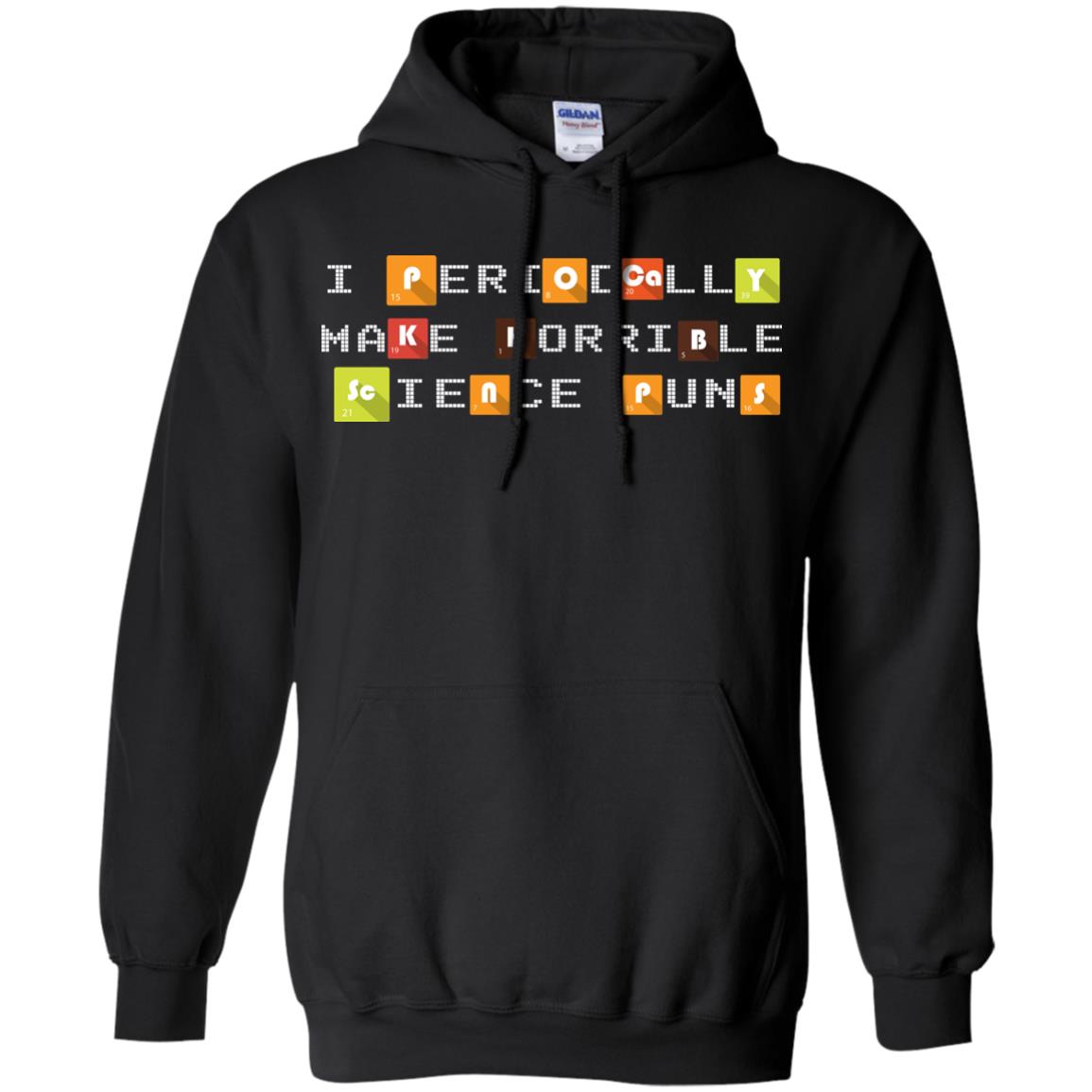 Science T-shirt I Periodically Make Horrible Science Puns Black